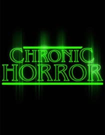 Chronic Horror