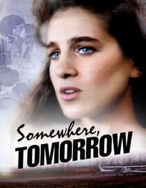 Somewhere, Tomorrow