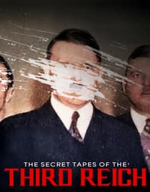 The Secret Tapes of The Third Reich