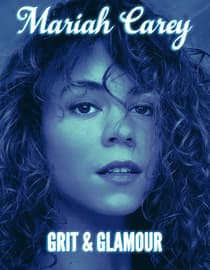 Mariah Carey: Grit & Glamour