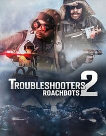 Troubleshooters 2: Roachbots