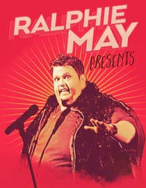 Ralphie May Presents