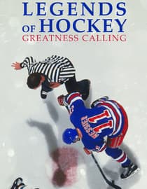 Legends Of Hockey: Greatness Calling