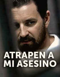 Atrapen a mi asesino