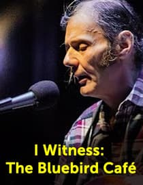 I Witness: The Bluebird Café