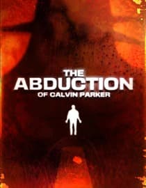 The Abduction Of Calvin Parker
