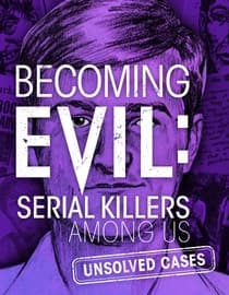 Becoming Evil: Serial Killers Among Us