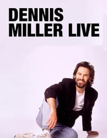 Dennis Miller Live