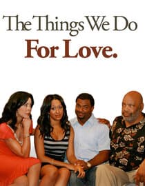 The Things We Do for Love