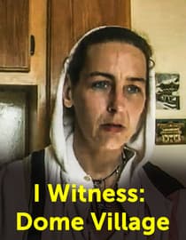 I Witness: Dome Village