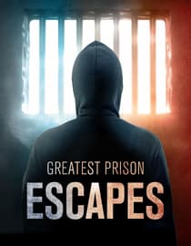 Greatest Prison Escapes
