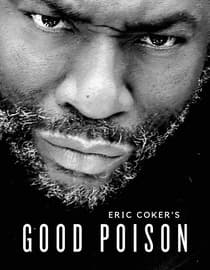 Eric Coker's Good Poison