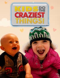 Kids Do The Craziest Things