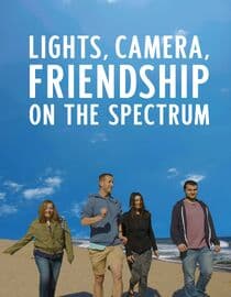Lights, Camera, Friendship on the Spectrum
