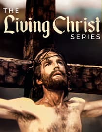 The Living Christ Series