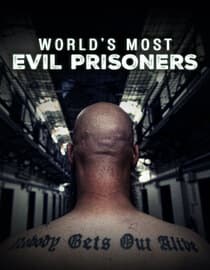 World's Most Evil Prisoners