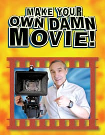 Make Your Own Damn Movie!