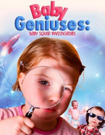 Baby Geniuses: Baby Squad Investigators