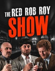 The Red Rob Roy Show