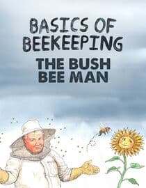 Basics of Beekeeping: The Bush Bee Man