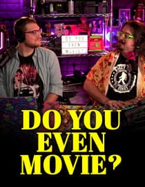 Do You Even Movie?