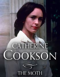Catherine Cookson's The Moth