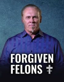 Forgiven Felons
