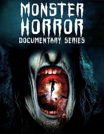 Monster Horror Documentary Series