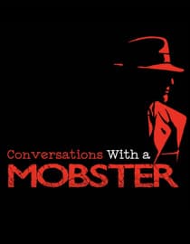 Conversations With A Mobster