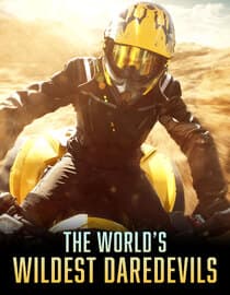 The World's Wildest Daredevils