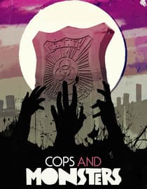 Cops And Monsters