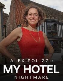 Alex Polizzi: My Hotel Nightmare