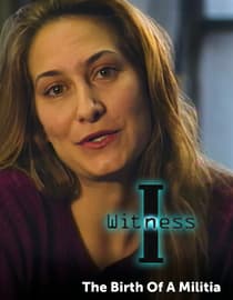 I Witness: The Birth Of A Militia