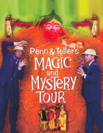 Penn and Tellers Magic and Mystery Tour
